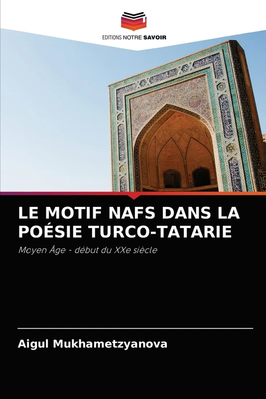 LE MOTIF NAFS DANS LA POÉSIE TURCO-TATARIE: Moyen Âge - début du XXe siècle - Image 1