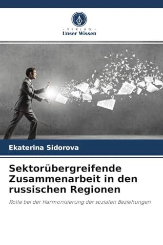 Sektorübergreifende Zusammenarbeit in den russischen Regionen: Rolle bei der Harmonisierung der sozialen Beziehungen