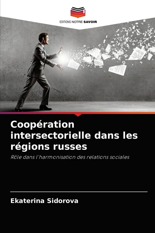 Coopération intersectorielle dans les régions russes: Rôle dans l'harmonisation des relations sociales