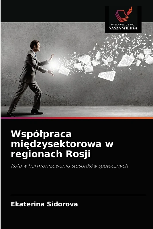 Współpraca międzysektorowa w regionach Rosji: Rola w harmonizowaniu stosunków społecznych