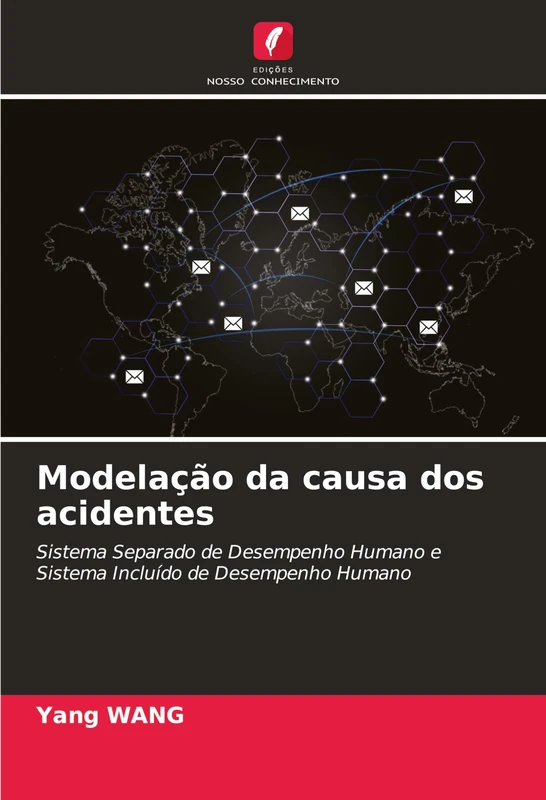 Modelação da causa dos acidentes: Sistema Separado de Desempenho Humano e Sistema Incluído de Desempenho Humano
