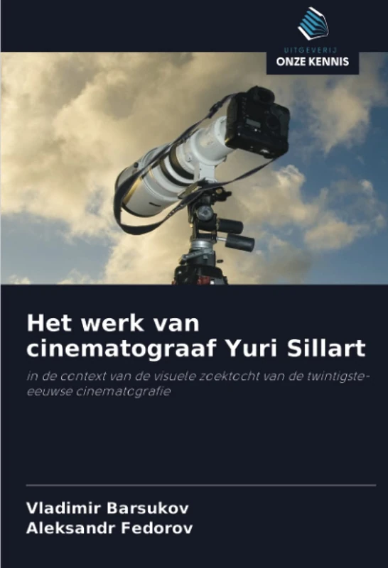 Het werk van cinematograaf Yuri Sillart: in de context van de visuele zoektocht van de twintigste-eeuwse cinematografie - Image 1