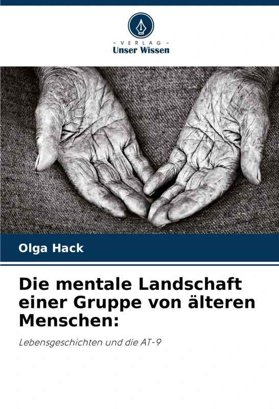 Die mentale Landschaft einer Gruppe von älteren Menschen: Lebensgeschichten und die AT-9