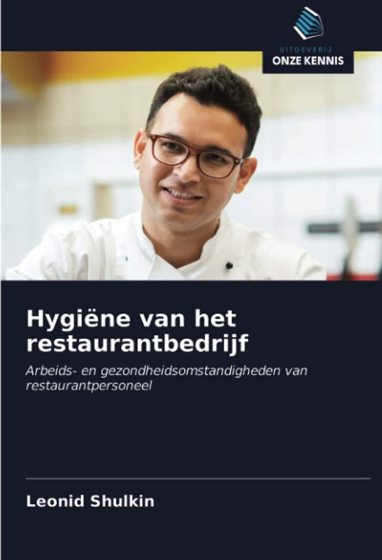 Hygiëne van het restaurantbedrijf: Arbeids- en gezondheidsomstandigheden van restaurantpersoneel