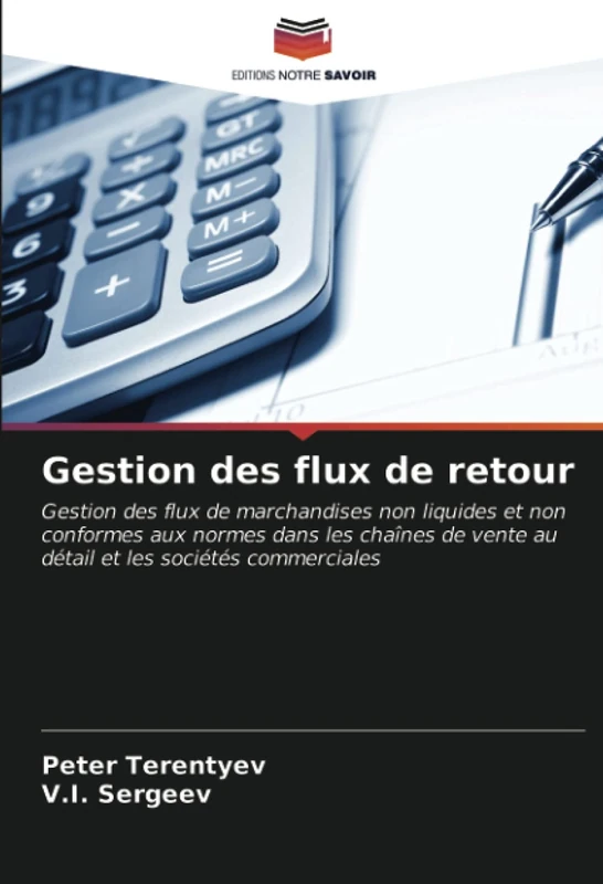 Gestion des flux de retour: Gestion des flux de marchandises non liquides et non conformes aux normes dans les chaînes de vente au détail et les sociétés commerciales - Image 1
