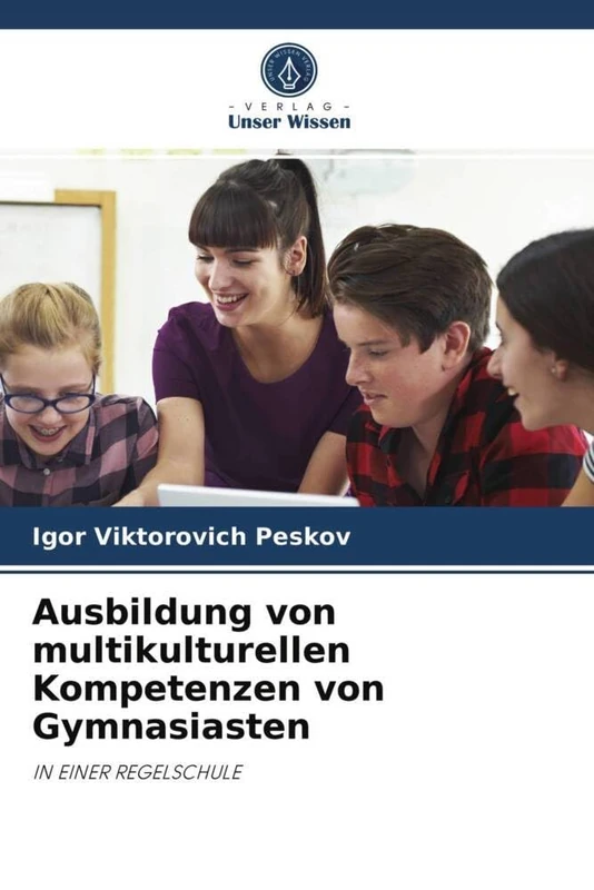 Ausbildung von multikulturellen Kompetenzen von Gymnasiasten: IN EINER REGELSCHULE