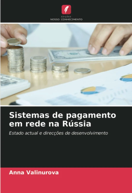 Sistemas de pagamento em rede na Rússia: Estado actual e direcções de desenvolvimento