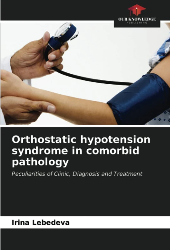 Orthostatic hypotension syndrome in comorbid pathology: Peculiarities of Clinic, Diagnosis and Treatment - Image 1