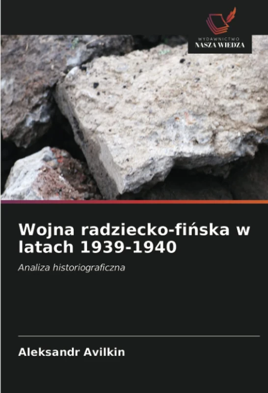 Wojna radziecko-fińska w latach 1939-1940: Analiza historiograficzna