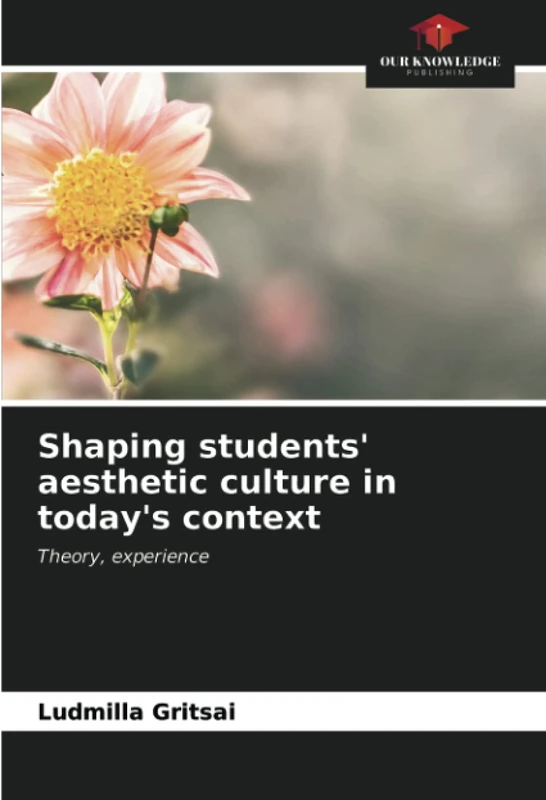 Shaping students' aesthetic culture in today's context: Theory, experience - Image 1