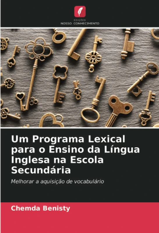 Um Programa Lexical para o Ensino da Língua Inglesa na Escola Secundária: Melhorar a aquisição de vocabulário