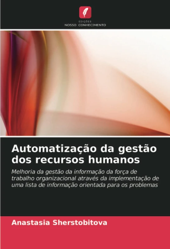 Automatização da gestão dos recursos humanos: Melhoria da gestão da informação da força de trabalho organizacional através da implementação de uma lista de informação orientada para os problemas - Image 1