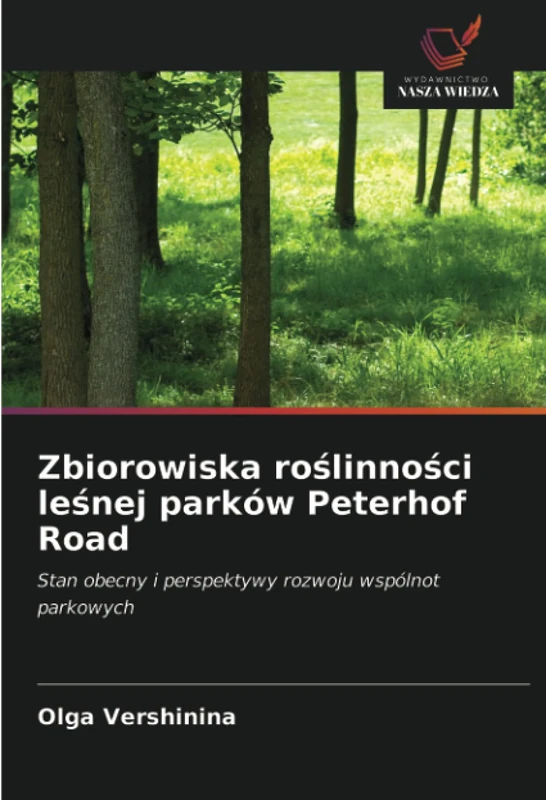 Zbiorowiska roślinności leśnej parków Peterhof Road: Stan obecny i perspektywy rozwoju wspólnot parkowych - Image 1