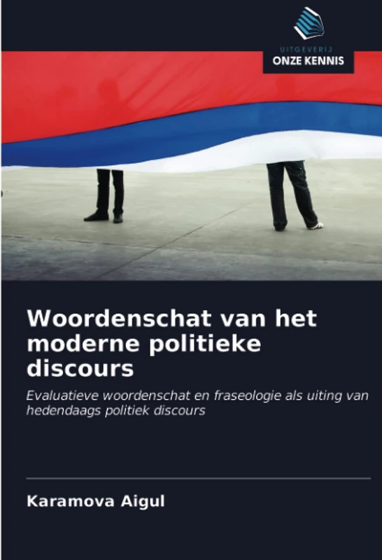 Woordenschat Modern Politiek Discours - Evaluatie & Fraseologie