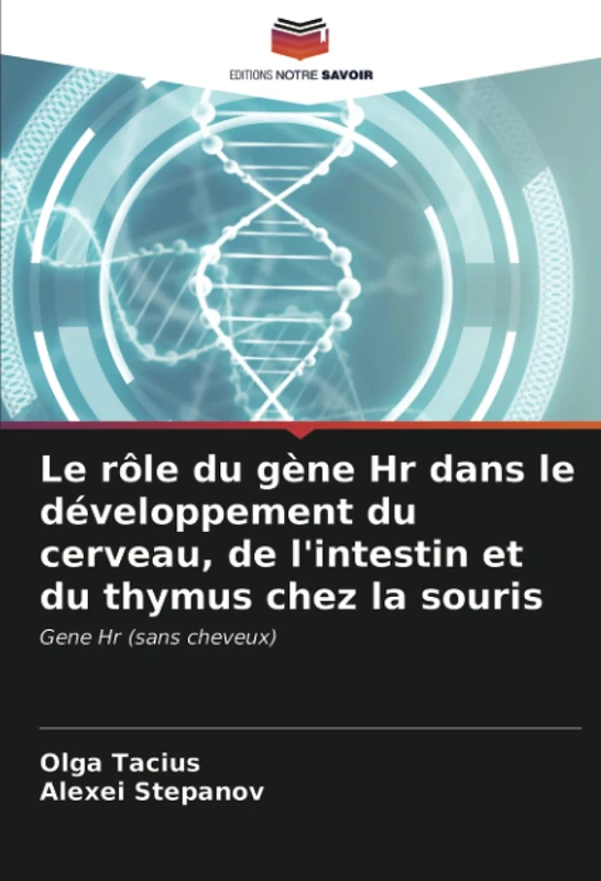 Le rôle du gène Hr dans le développement du cerveau, de l'intestin et du thymus chez la souris: Gene Hr (sans cheveux) - Image 1