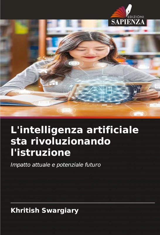L'intelligenza artificiale sta rivoluzionando l'istruzione: Impatto attuale e potenziale futuro