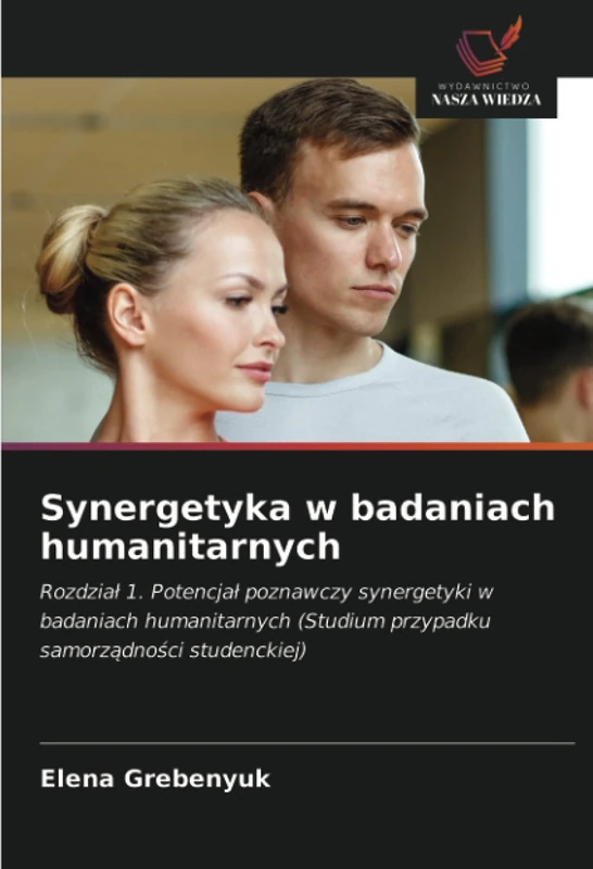 Synergetyka w badaniach humanitarnych: Rozdział 1. Potencjał poznawczy synergetyki w badaniach humanitarnych (Studium przypadku samorządności studenckiej) - Image 1