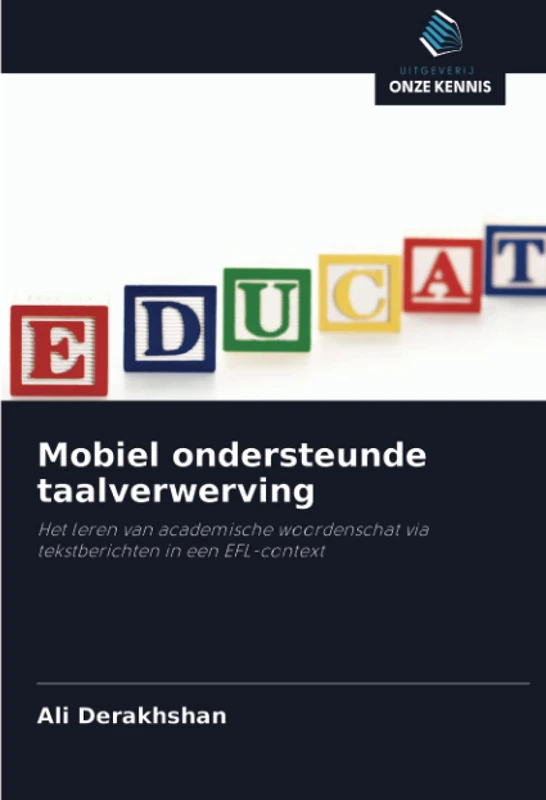 Mobiel ondersteunde taalverwerving: Het leren van academische woordenschat via tekstberichten in een EFL-context