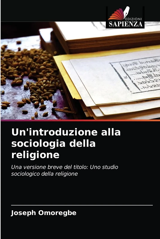 Un'introduzione alla sociologia della religione: Una versione breve del titolo: Uno studio sociologico della religione
