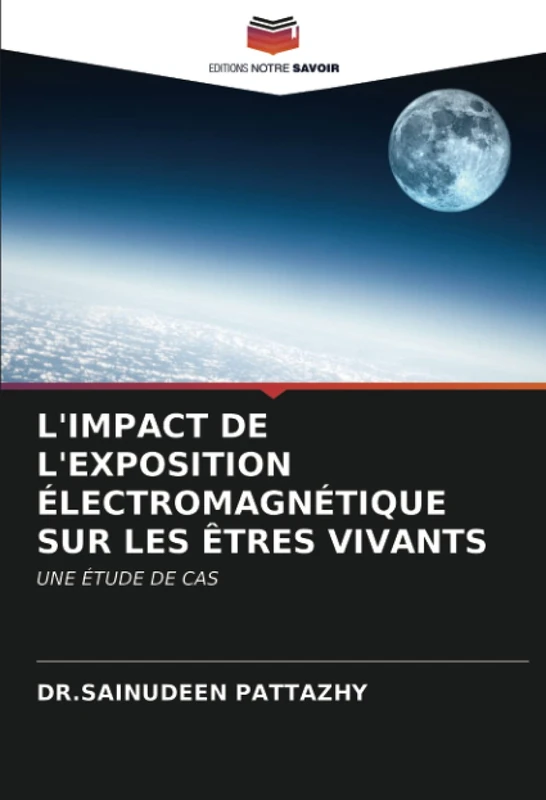 L'IMPACT DE L'EXPOSITION ÉLECTROMAGNÉTIQUE SUR LES ÊTRES VIVANTS: UNE ÉTUDE DE CAS - Image 1