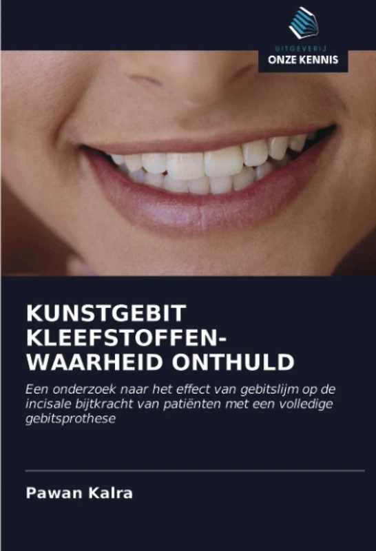 KUNSTGEBIT KLEEFSTOFFEN- WAARHEID ONTHULD: Een onderzoek naar het effect van gebitslijm op de incisale bijtkracht van patiënten met een volledige gebitsprothese - Image 1