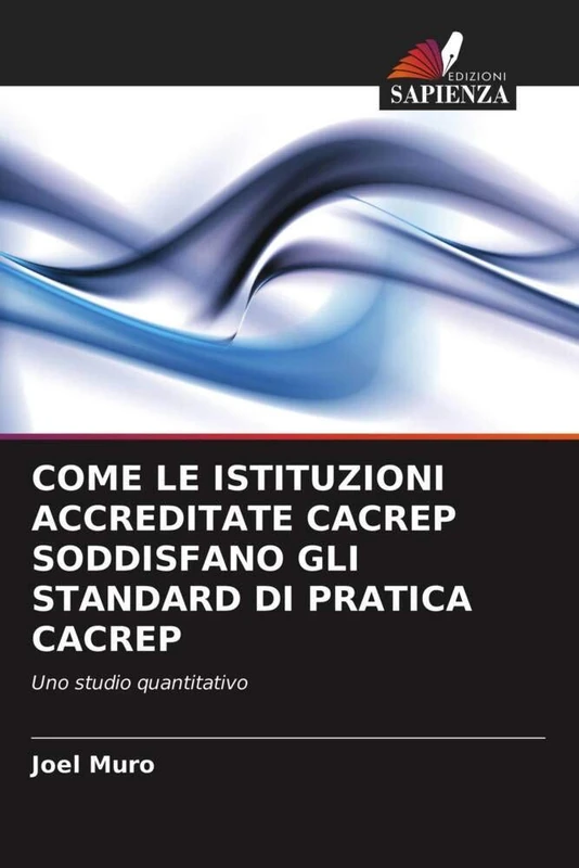 COME LE ISTITUZIONI ACCREDITATE CACREP SODDISFANO GLI STANDARD DI PRATICA CACREP: Uno studio quantitativo