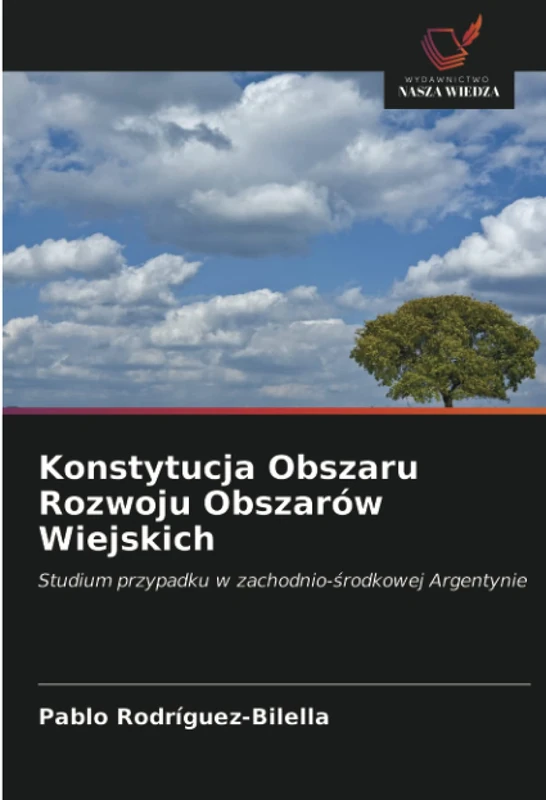 Konstytucja Obszaru Rozwoju Obszarów Wiejskich: Studium przypadku w zachodnio-środkowej Argentynie