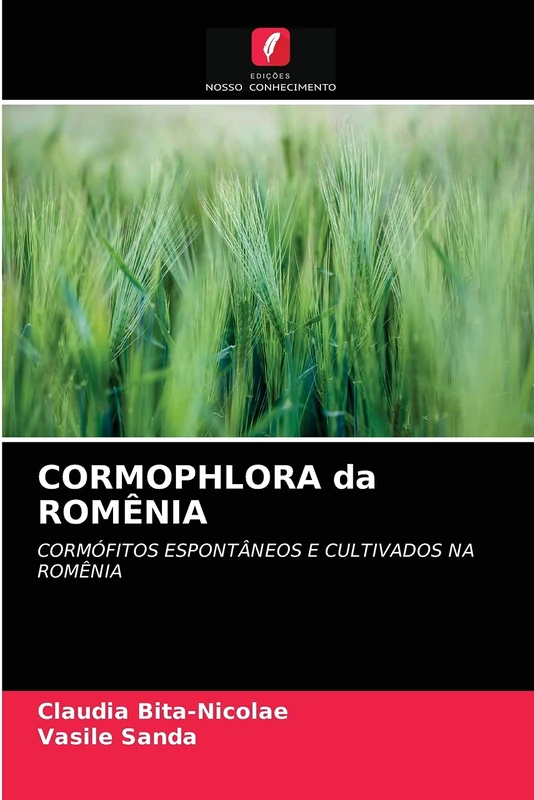 CORMOPHLORA da ROMÊNIA: CORMÓFITOS ESPONTÂNEOS E CULTIVADOS NA ROMÊNIA