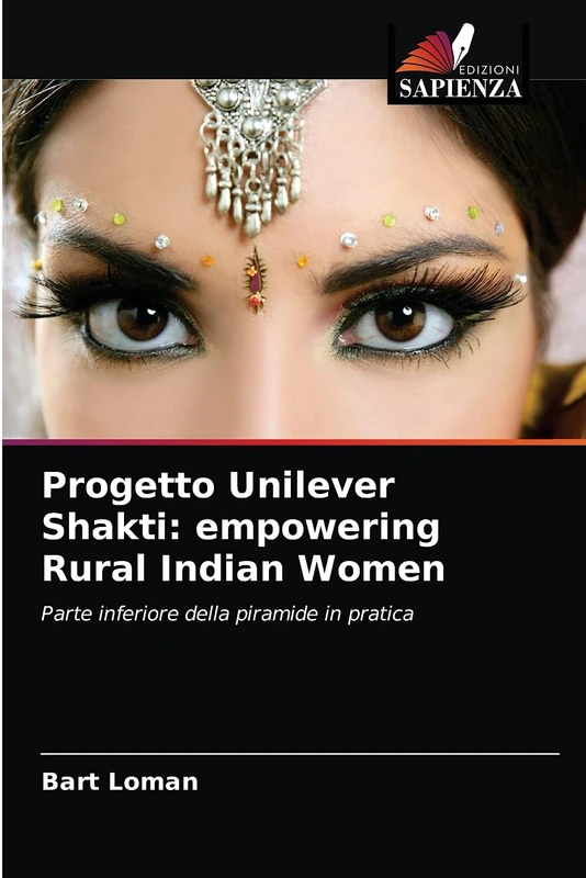 Progetto Unilever Shakti: empowering Rural Indian Women: Parte inferiore della piramide in pratica