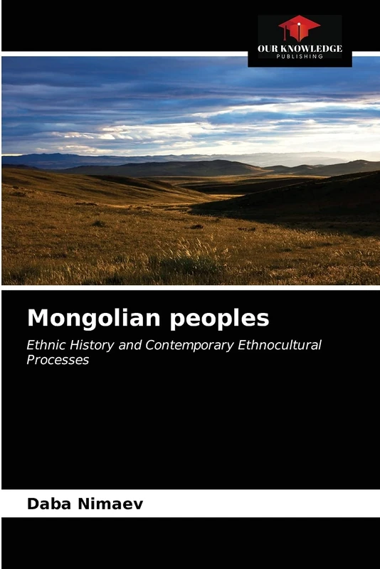 Mongolian peoples: Ethnic History and Contemporary Ethnocultural Processes