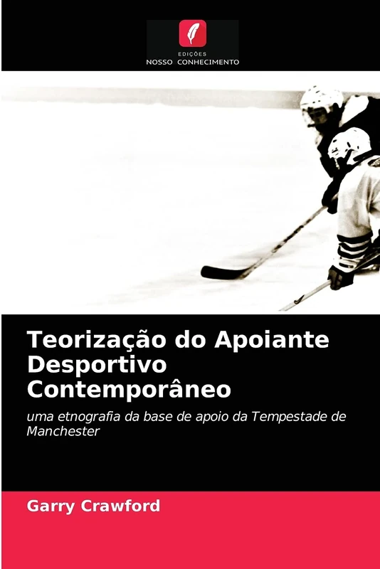 Teorização do Apoiante Desportivo Contemporâneo: uma etnografia da base de apoio da Tempestade de Manchester