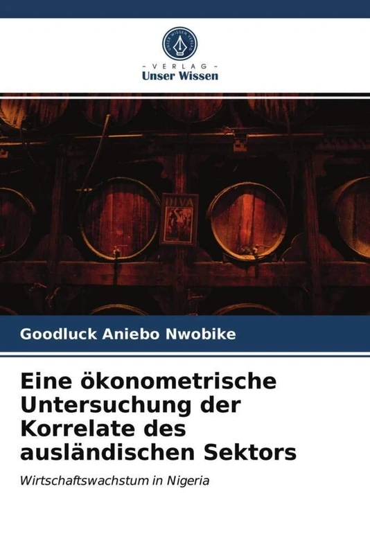 Eine ökonometrische Untersuchung der Korrelate des ausländischen Sektors: Wirtschaftswachstum in Nigeria