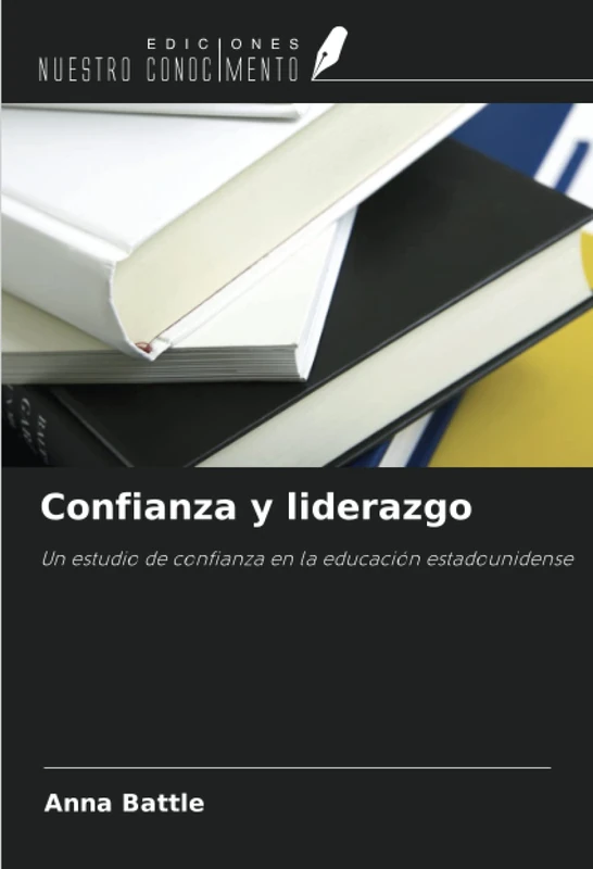 Confianza y liderazgo: Un estudio de confianza en la educación estadounidense