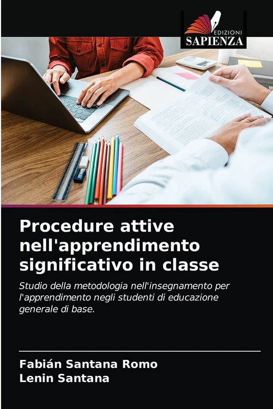 Procedure attive nell'apprendimento significativo in classe: Studio della metodologia nell'insegnamento per l'apprendimento negli studenti di educazione generale di base.