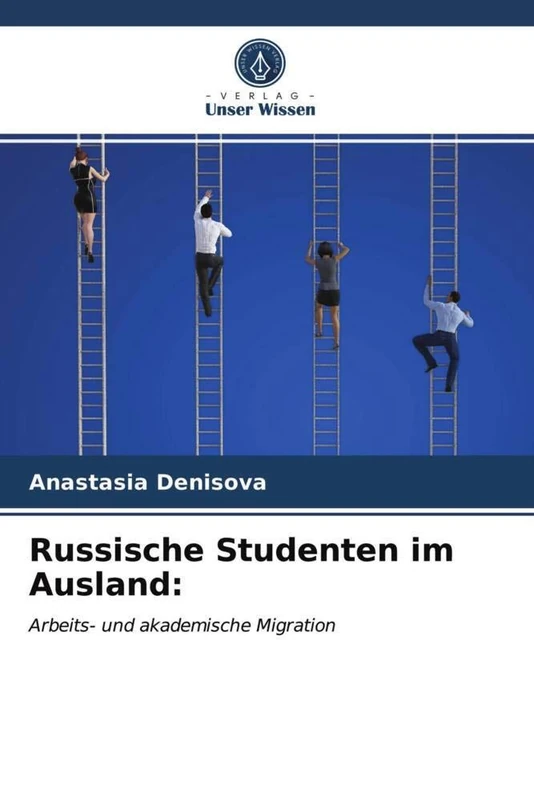 Russische Studenten im Ausland:: Arbeits- und akademische Migration