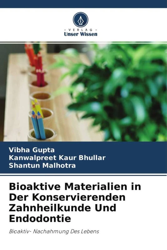 Bioaktive Materialien in Der Konservierenden Zahnheilkunde Und Endodontie: Bioaktiv- Nachahmung Des Lebens