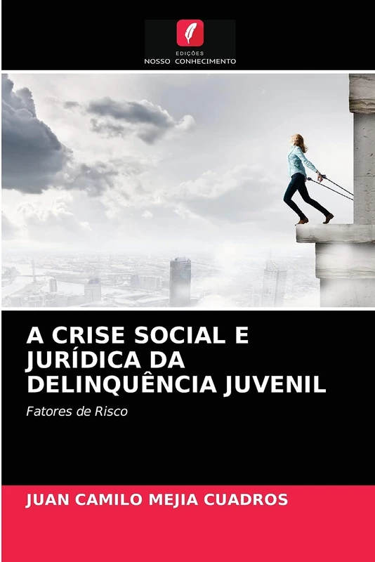 A CRISE SOCIAL E JURÍDICA DA DELINQUÊNCIA JUVENIL: Fatores de Risco