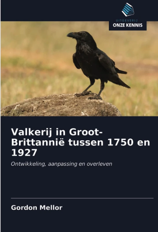 Valkerij in Groot-Brittannië tussen 1750 en 1927: Ontwikkeling, aanpassing en overleven
