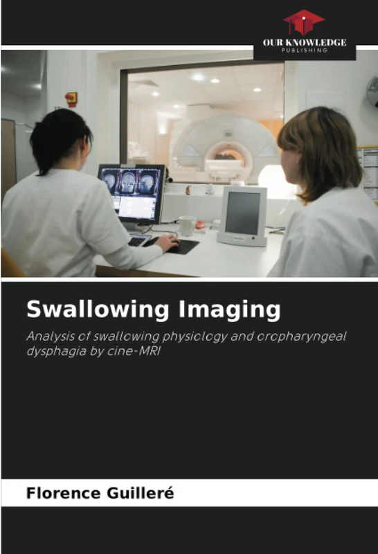 Swallowing Imaging: Analysis of swallowing physiology and oropharyngeal dysphagia by cine-MRI