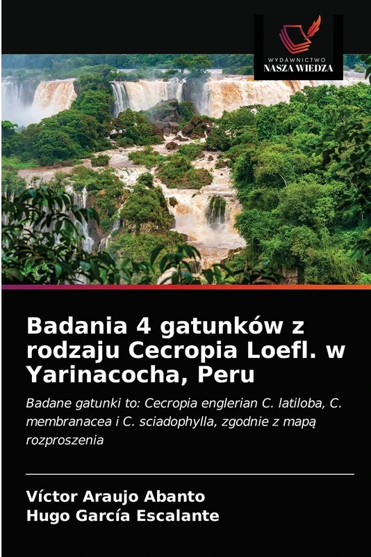 Badania 4 gatunków z rodzaju Cecropia Loefl. w Yarinacocha, Peru: Badane gatunki to: Cecropia englerian C. latiloba, C. membranacea i C. sciadophylla, zgodnie z mapą rozproszenia - Image 1