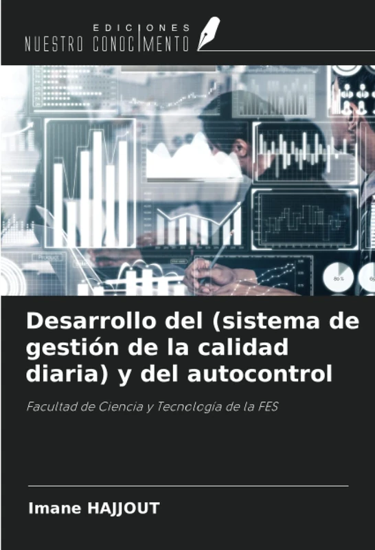 Desarrollo del (sistema de gestión de la calidad diaria) y del autocontrol: Facultad de Ciencia y Tecnología de la FES