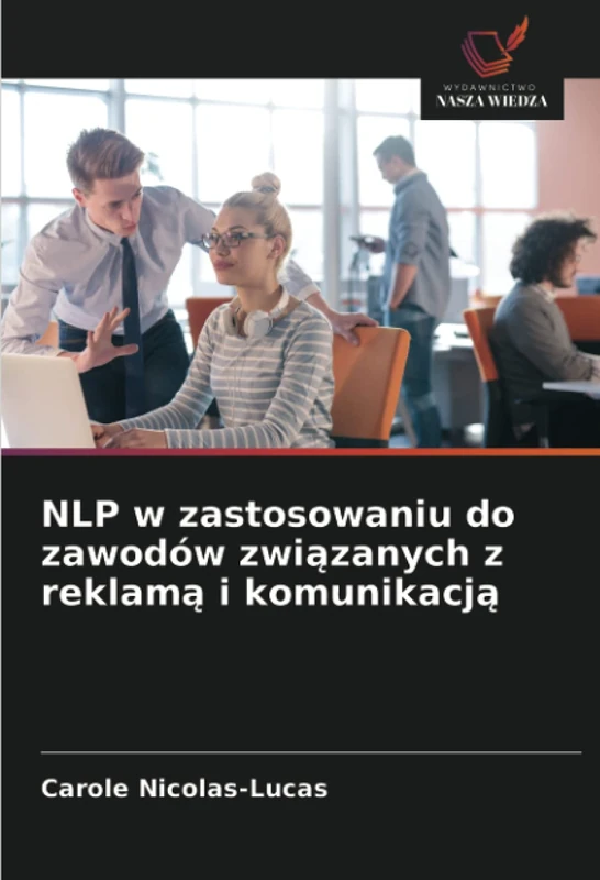 NLP w zastosowaniu do zawodów związanych z reklamą i komunikacją
