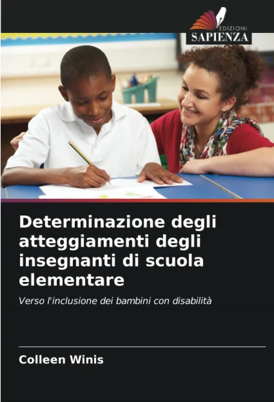 Determinazione degli atteggiamenti degli insegnanti di scuola elementare: Verso l'inclusione dei bambini con disabilità