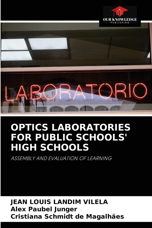 OPTICS LABORATORIES FOR PUBLIC SCHOOLS' HIGH SCHOOLS: ASSEMBLY AND EVALUATION OF LEARNING