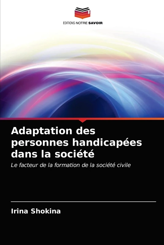 Adaptation des personnes handicapées dans la société: Le facteur de la formation de la société civile