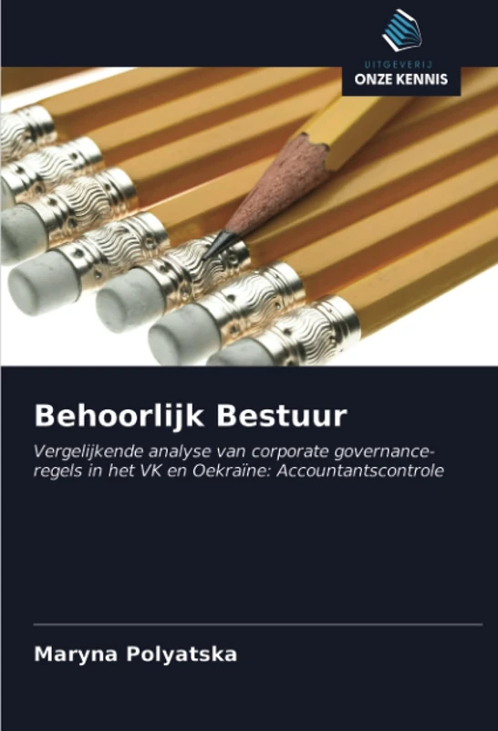 Behoorlijk Bestuur: Vergelijkende analyse van corporate governance-regels in het VK en Oekraïne: Accountantscontrole