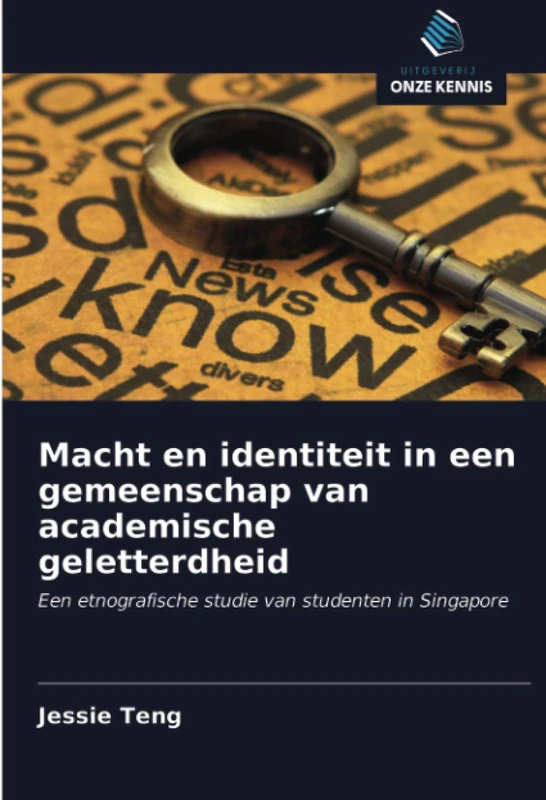 Macht en identiteit in een gemeenschap van academische geletterdheid: Een etnografische studie van studenten in Singapore