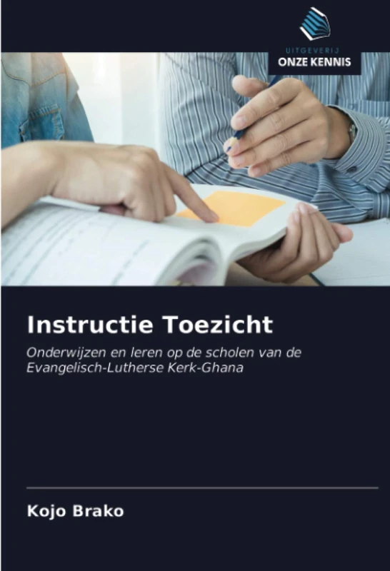Instructie Toezicht: Onderwijzen en leren op de scholen van de Evangelisch-Lutherse Kerk-Ghana