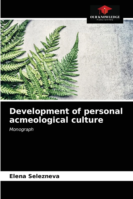 Development of personal acmeological culture: Monograph