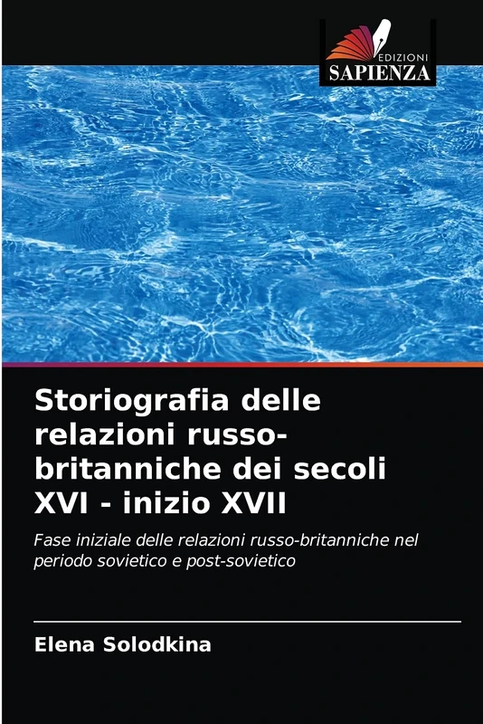Storiografia delle relazioni russo-britanniche dei secoli XVI - inizio XVII: Fase iniziale delle relazioni russo-britanniche nel periodo sovietico e post-sovietico
